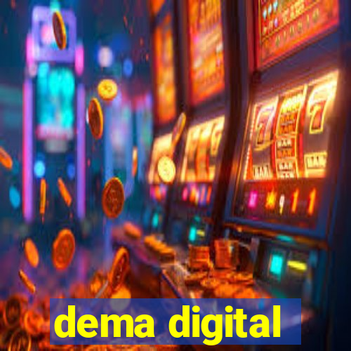 dema digital